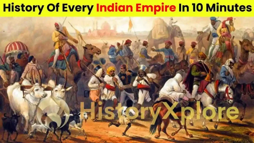 History Of Every Indian Empire In 10 Minutes